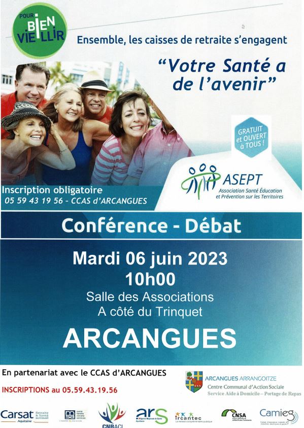 La conférence-débat, « Votre Santé à de l’avenir », aura lieu le Mardi 6 Juin à 10h dans la salle des associations d’Arcangues, située à côté du Trinquet.